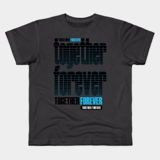 together forever Kids T-Shirt